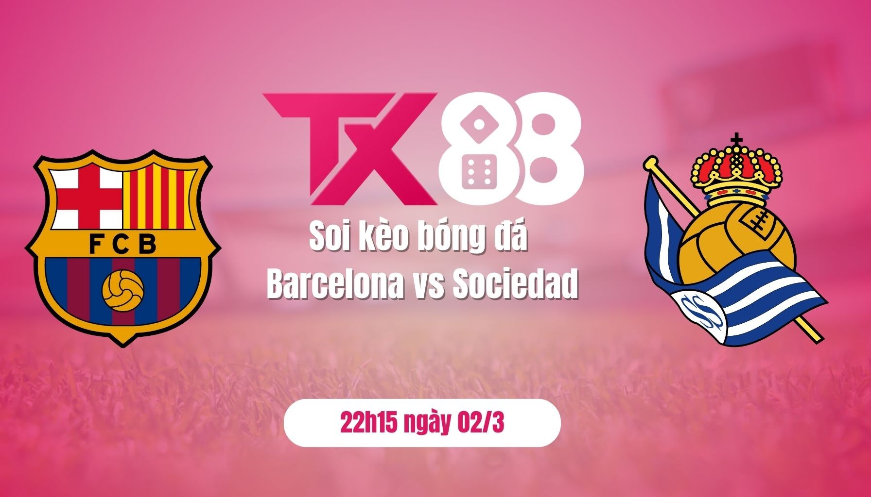 TX88 Soi kèo bóng đá Barca vs Sociedad, 22h15 ngày 2/3: Nhiệm vụ phải thắng